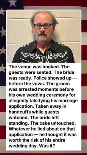 Groom Arrested Moments Before Wedding For Falsifying Marriage Application