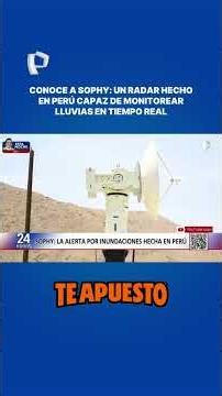TECNOLOGÍA PERUANA AL SERVICIO DE LA COMUNIDAD: CONOCE A SOPHY