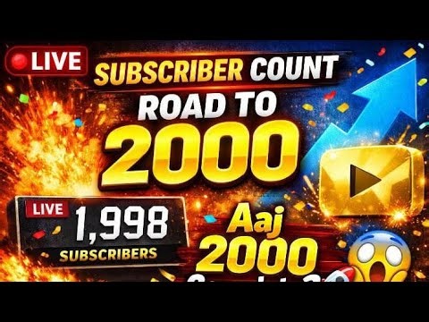 🔴 LIVE SUBSCRIBER COUNT | ROAD 2000 SUBSCRIBERS 🎯🔥
