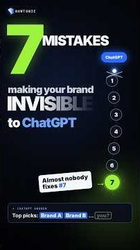 7 Mistakes Making Your Brand Invisible to ChatGPT (Fix #7 Today)