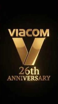 Viacom 26th Anniversary: Official Cinematic Logo