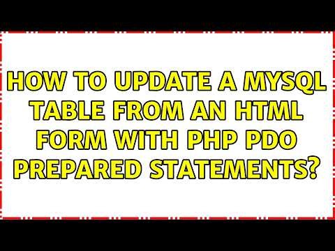 How to UPDATE a MySQL table from an HTML form with PHP PDO prepared statements? (2 Solutions!!)
