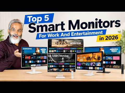 Top 5 Smart Monitors For Work And Entertainment in 2026 🔥