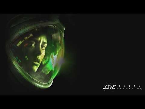 Alien: Isolation Live【異型：隔離】直播
