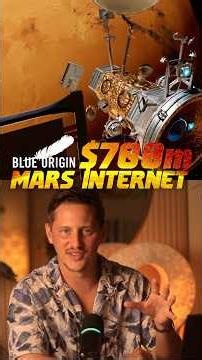 Blue Origins $700M Mars Internet