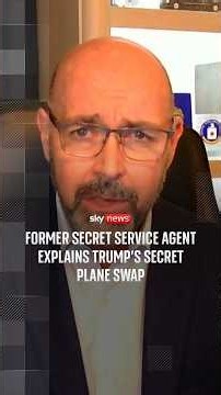 Former Secret Service agent explains Trump's secret plane swap