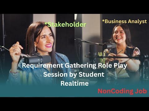 Business Analyst Role Play: Requirement Gathering with a Student | Non Coding Job