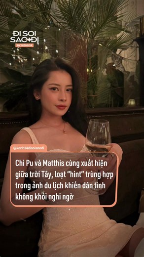 Những chi tiết trùng hợp trong bộ ảnh du lịch của Chi Pu và Matthis khiến cư dân mạng chú ý #chipu #disoisaodi #kenh14 #amm #ZFFN