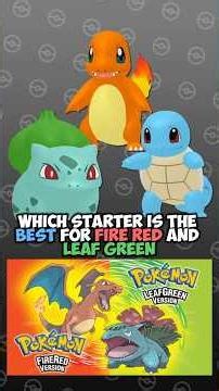 Who’s REALLY the BEST starter in FireRed and LeafGreen? #pokemon #gaming #nuzlocke