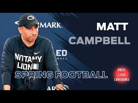 Matt Campbell Explains What Penn State Football Is Going to Look Like | Spring Press Conference