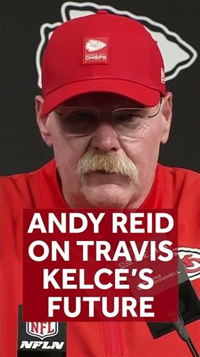 Chiefs head coach Andy Reid on Travis Kelce's future after 2025 season
