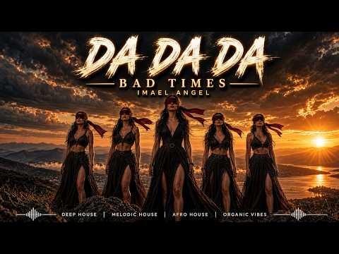 BAD TIMES - DA DA DADADA - IMAEL ANGEL – Deep Emotional Song (OFFICIAL MUSIC VIDEO)