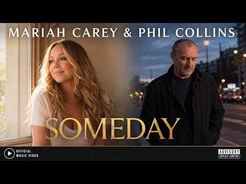 SOMEDAY — Mariah Carey & Phil Collins | Official Fan Lyric VideoA Pop/Soul Anthem