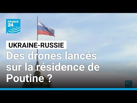 Moscou accuse Kiev d'avoir attaqué la résidence de Poutine • FRANCE 24