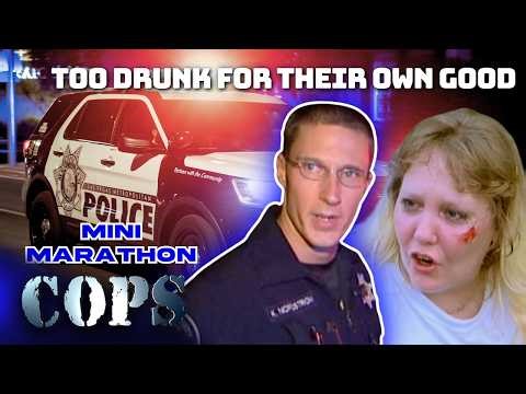 Too Drunk for Their Own Good | Mini Marathon | COPS TV Show