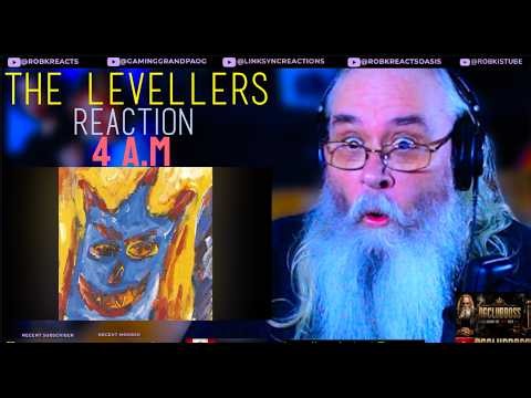 The Levellers Reaction | 4 A.M. | First Time Hearing | Requested