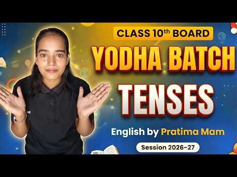 Class 10 English Grammar | Tenses Full Chapter 🔥 | Board Exam 2026-27 | Yodha Batch | Pratima Mam
