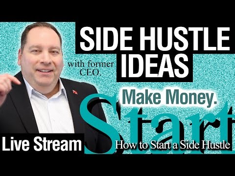 How to Start a Side Hustle and Make Money. (with former CEO) | Side Hustle Ideas Ep.135