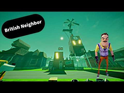 Hello British neighbor. Hello neighbor mod by MedicMan and KennyMcCormick