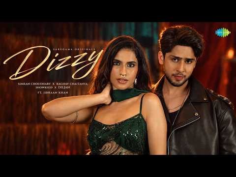 Dizzy (Official Music Video) | Jibraan Khan, Simran Choudhary, Raghav Chaitanya, Showkidd