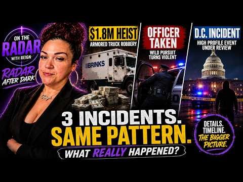 $1.8M Heist, Officer Taken & D.C. Incident… This Escalated FAST | Radar After Dark