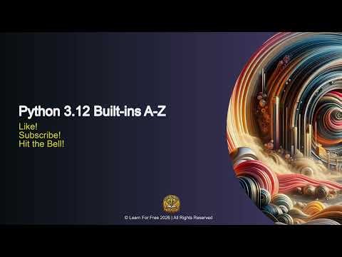 Python 3.12 Built-ins A-Z | 10A