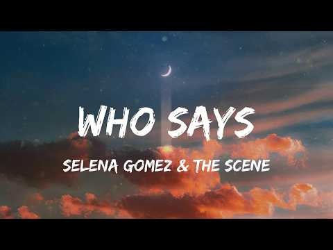 Selena Gomez & The Scene - Who Says (Lyric Video) | Maroon 5, One Direction,...