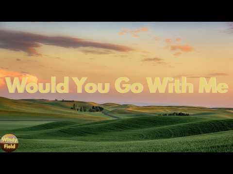 Josh Turner - Would You Go With Me (Lyrics)