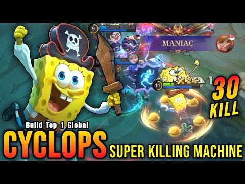 30 Kills + MANIAC!! Cyclops SpongeBob Skin Super Killing Machine - Build Top 1 Global Cyclops ~ MLBB