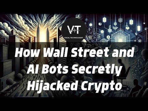 How Wall Street and AI Bots Secretly Hijacked Crypto