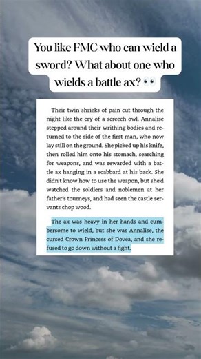 Some fantasy romance FMCs wield swords... Princess Annalise of Dovea wields a BATTLE AX