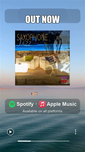 OUT NOW · Saxophone Jazz Relaxing Smooth Jazz Moods by Jazz Music DEA Channel