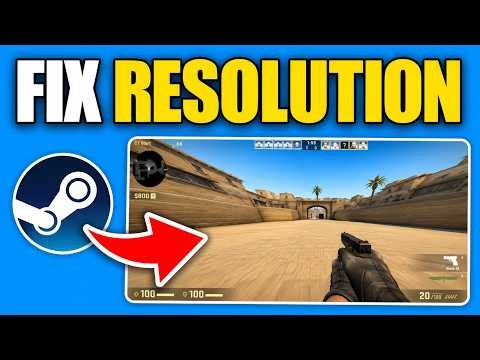 How To Fix Steam Games Launching On Wrong Resolution