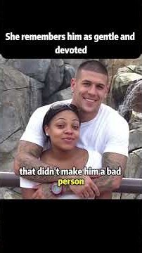 She remembers him as gentle and devoted #aaronhernandez #nfl