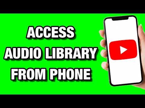 How to Access Youtube Audio Library on Phone (Quick & Easy)