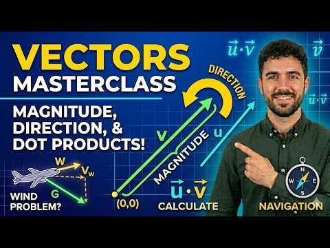 Lecture 56 | Understanding Vectors | Magnitude, Direction, & Dot Products
