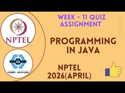 Programming In Java | Week 11 Answers 2026 (April) | NPTEL | SWAYAM 2026