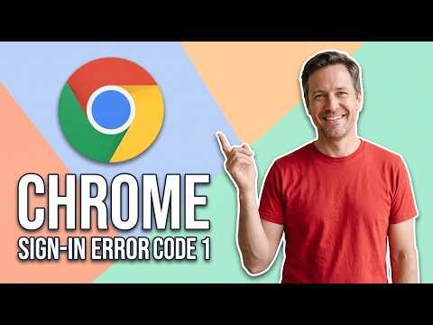 Fix Chrome Sign-In Error Code 1 (Easy Guide)
