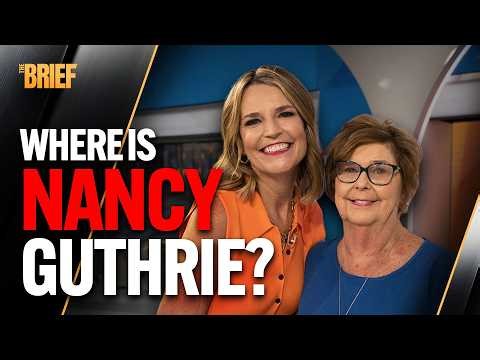 Inside the Desperate Search for Missing Grandmother Nancy Guthrie | The Brief