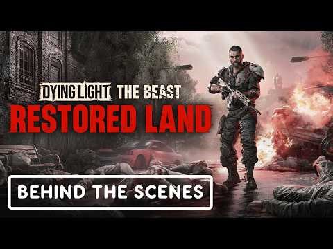 Dying Light: The Beast Restored Land Edition – Official Behind-the-Scenes Trailer