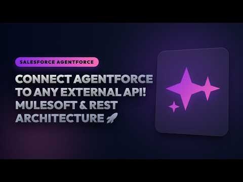 Connect Agentforce to ANY External API! MuleSoft & REST Architecture Masterclass 🚀