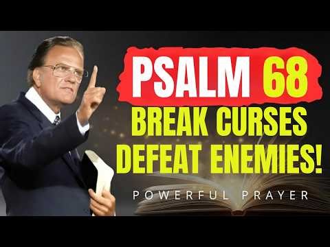 Psalm 68: Watch God Rise — Break Curses & Defeat Enemies!! | Billy Graham | Powerful Prayer
