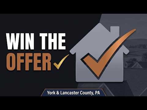 How to Make Your Offer Stand Out in York and Lancaster County