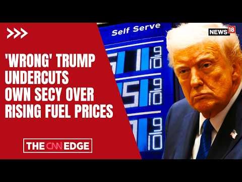 Inflation | Trump: Energy Secretary Is ‘Totally Wrong’ on Gas Price Prediction | US News | N18G