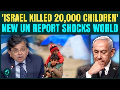 Israel KILLED 20,000+ Palestinian Children Since Oct. 7, New UN Official Report Sparks Outrage