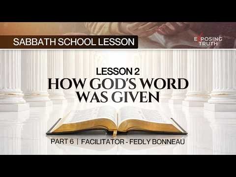 Lesson 2: How God's Word Was Given [Part 6] | Sabbath School Lesson