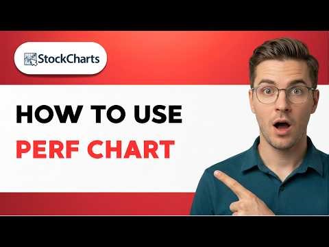 How to use StockCharts Perf Chart [2026 Full Guide]