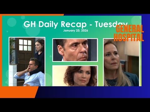 General Hospital (GH) - Daily Recap - Tuesday, January 20, 2026