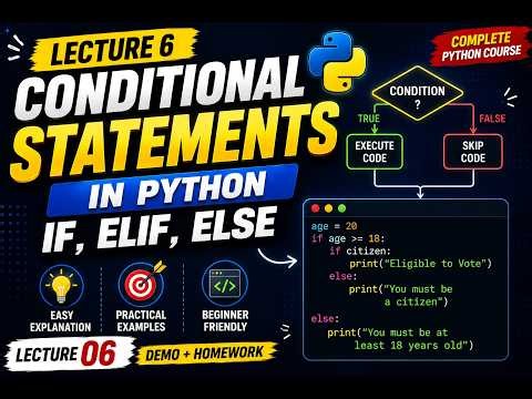 Python Tutorial for Beginners | Lecture 6 | Conditional Statements (if, elif, else)| Complete Python