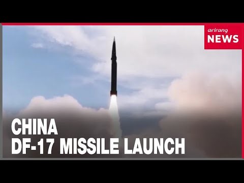 China releases footage of DF-17 hypersonic missile launch for first time